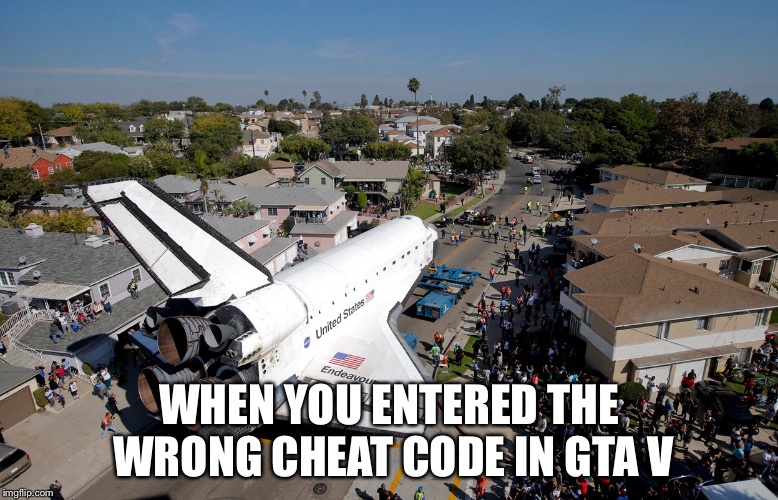 Whoops wrong cheat code! | WHEN YOU ENTERED THE WRONG CHEAT CODE IN GTA V | image tagged in cheat,gta 5,gaming,logic,hilarious | made w/ Imgflip meme maker