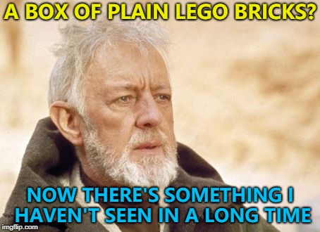 "Real" Lego - I didn't think you still got it... :) | A BOX OF PLAIN LEGO BRICKS? NOW THERE'S SOMETHING I HAVEN'T SEEN IN A LONG TIME | image tagged in memes,obi wan kenobi,lego,toys,surprised | made w/ Imgflip meme maker