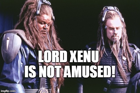 LORD XENU IS NOT AMUSED! | made w/ Imgflip meme maker