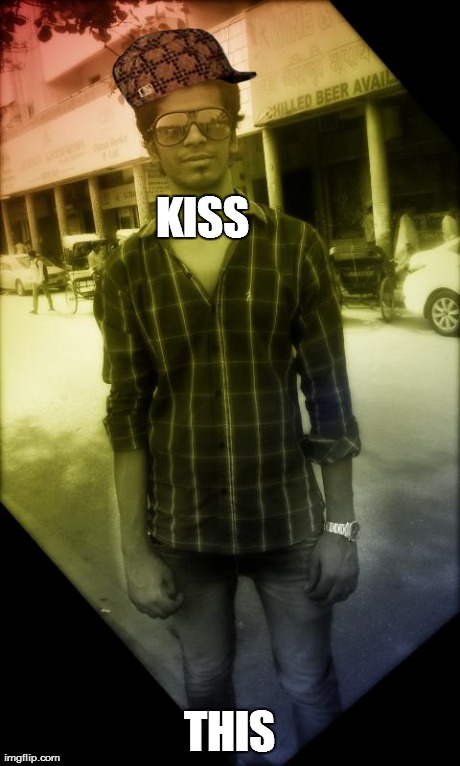 KISS      THIS | image tagged in akil | made w/ Imgflip meme maker