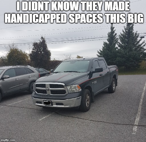 Image tagged in parking,parking lot,handicapped parking space,handicapped,bad  drivers,funny - Imgflip