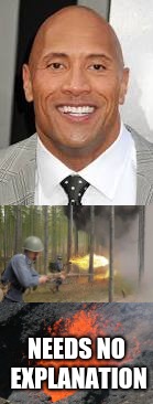 NEEDS NO EXPLANATION | image tagged in the rock,melting,lava,funny | made w/ Imgflip meme maker