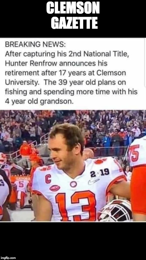 CLEMSON GAZETTE | image tagged in clemson,tigers | made w/ Imgflip meme maker