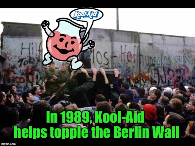 Kool-Aid Throughout Histoy | XXX | image tagged in kool aid,funny memes,kool aid man,kool-aid throughout history | made w/ Imgflip meme maker