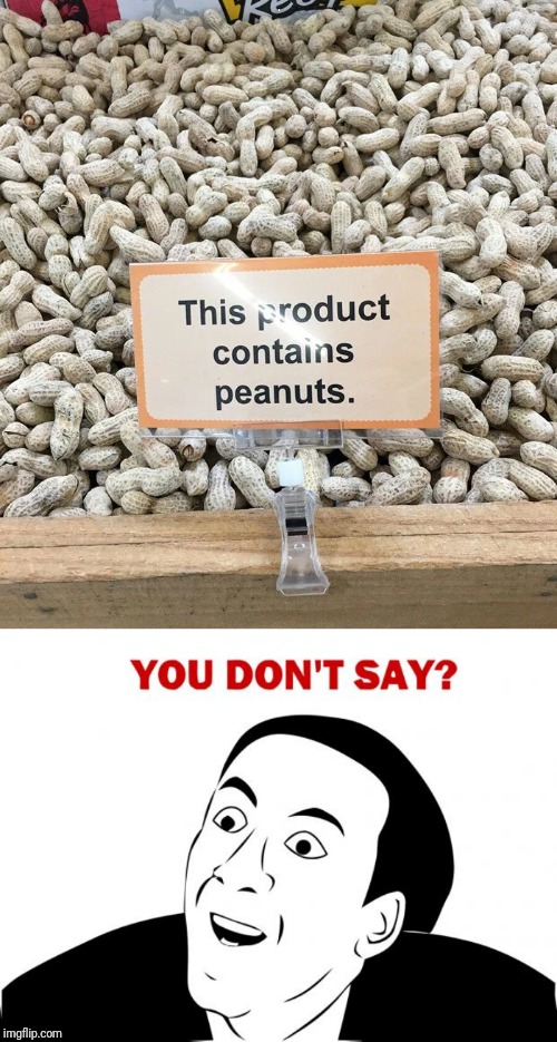 Wow! I thought they were pistachios! | O | image tagged in memes,you don't say,peanuts | made w/ Imgflip meme maker