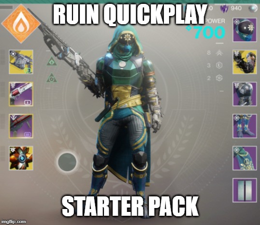 Destiny 2 PVP | RUIN QUICKPLAY; STARTER PACK | image tagged in destiny 2,pvp,destiny | made w/ Imgflip meme maker