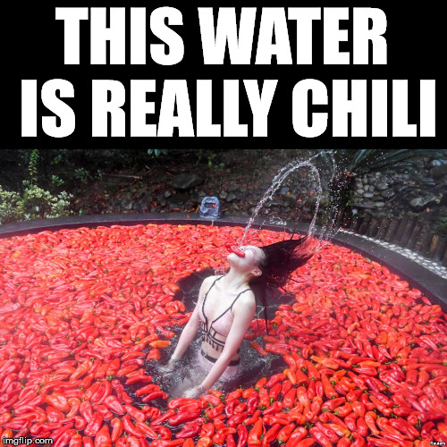 Technically would it be warm then? | THIS WATER IS REALLY CHILI | image tagged in chili,red hot chili peppers,swimming,bad pun,funny meme | made w/ Imgflip meme maker
