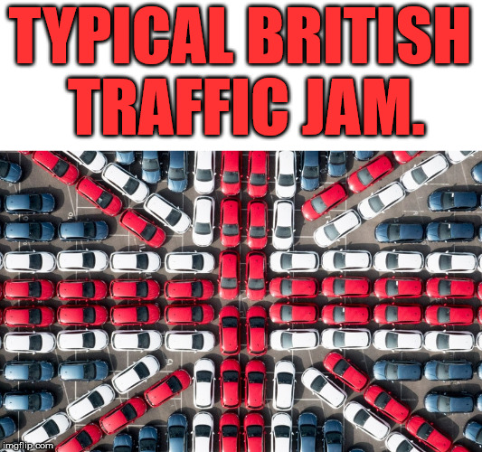 If there was a semi trailer, would it be a Union Jack knife? | TYPICAL BRITISH TRAFFIC JAM. | image tagged in union jack,united kingdom,traffic jam,funny meme | made w/ Imgflip meme maker