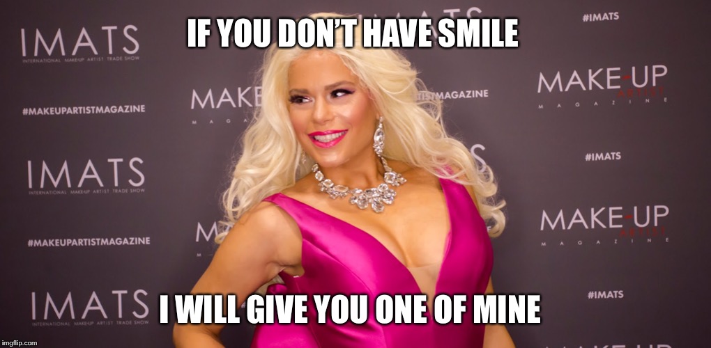 Mariam Durbani -Smile | IF YOU DON’T HAVE SMILE; I WILL GIVE YOU ONE OF MINE | image tagged in maria durbani,blonde,smile,fun,happy,celebrity | made w/ Imgflip meme maker