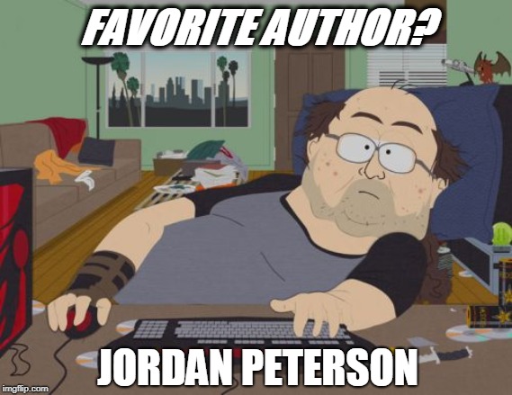 RPG Fan | FAVORITE AUTHOR? JORDAN PETERSON | image tagged in memes,rpg fan | made w/ Imgflip meme maker