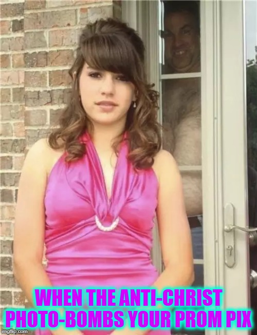 These 2 people can't possibly be related... or can they? | WHEN THE ANTI-CHRIST PHOTO-BOMBS YOUR PROM PIX | image tagged in vince vance,photobomb,pretty in pink,proud father,brunette,prom dress | made w/ Imgflip meme maker