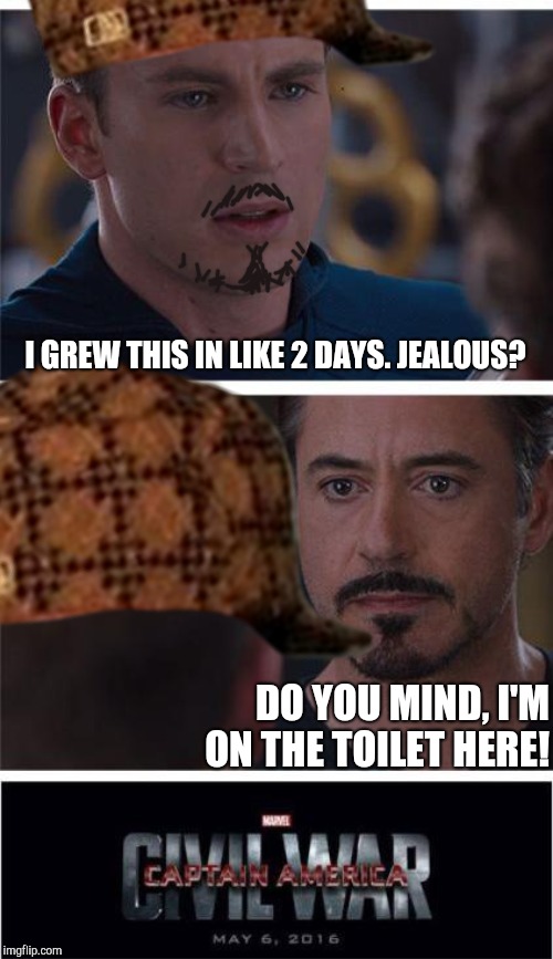 Marvel Civil War 1 | I GREW THIS IN LIKE 2 DAYS. JEALOUS? DO YOU MIND, I'M ON THE TOILET HERE! | image tagged in marvel civil war 1,captain america,iron man,toilet,jealous,marvel | made w/ Imgflip meme maker