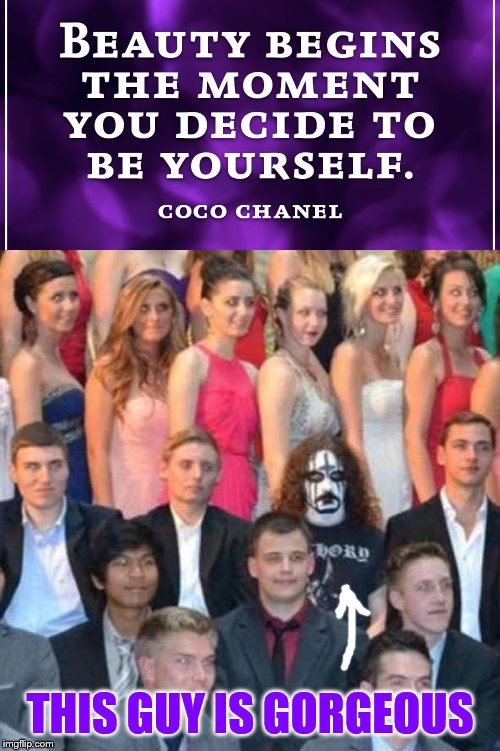 One of these kids is doing his own thing... | THIS GUY IS GORGEOUS | image tagged in memes,funny,be yourself,inspirational quote,king diamond | made w/ Imgflip meme maker