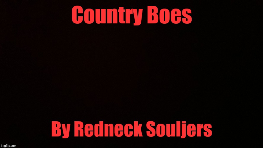 I'll hit ya with the chair! This song cracks me up LOL | Country Boes; By Redneck Souljers | image tagged in blank censor,songs,44colt,sharefavoritesongs | made w/ Imgflip meme maker