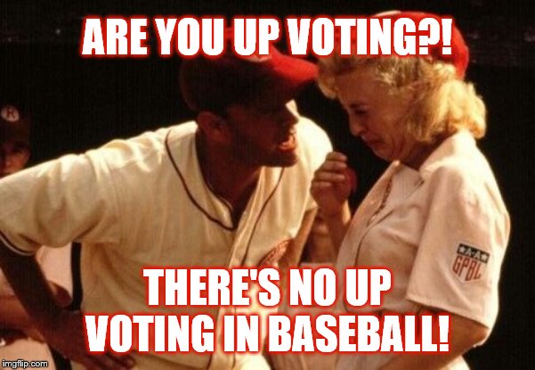 Famous Movie Upvote Quotes: July 18-25, a DrSarcasm event | ARE YOU UP VOTING?! THERE'S NO UP VOTING IN BASEBALL! | image tagged in movies,sports,baseball,tom hanks,crying | made w/ Imgflip meme maker