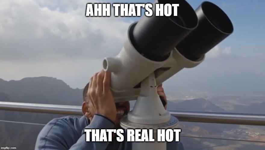 AHH THAT'S HOT THAT'S REAL HOT | image tagged in ahhh thats hot | made w/ Imgflip meme maker