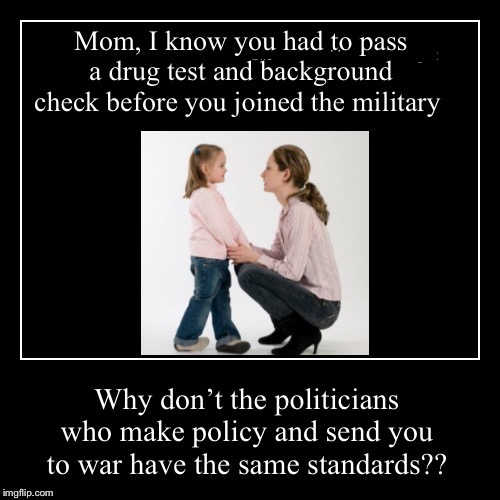Double Standards | image tagged in double standards,strong women,us military,military humor,politicians,mother daughter conversation | made w/ Imgflip meme maker