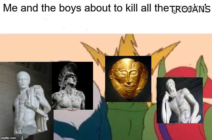 Trojan War In A Nutshell Imgflip