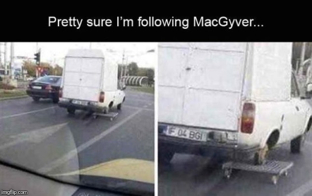 How...? | image tagged in memes,funny,truck,macgyver,wheel,ghetto | made w/ Imgflip meme maker
