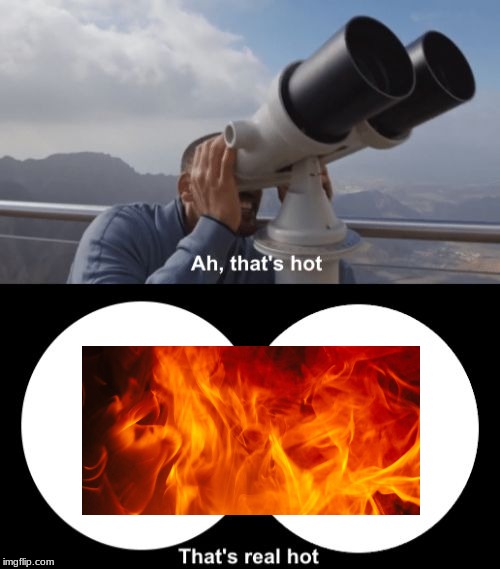 That’s Hot | image tagged in thats hot | made w/ Imgflip meme maker