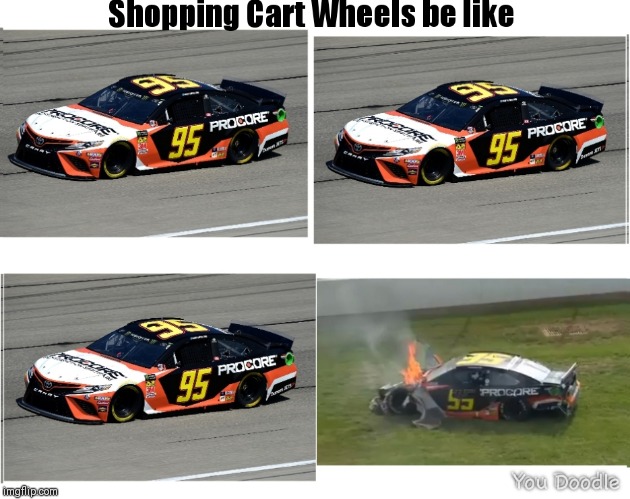 image tagged in nascar,shopping cart | made w/ Imgflip meme maker