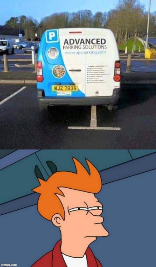 image tagged in crappy,parking,futurama fry | made w/ Imgflip meme maker