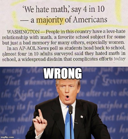 WRONG | image tagged in donald trump wrong,wrong,funny,memes,america,news | made w/ Imgflip meme maker