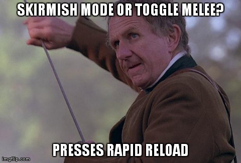 SKIRMISH MODE OR TOGGLE MELEE? PRESSES RAPID RELOAD | made w/ Imgflip meme maker