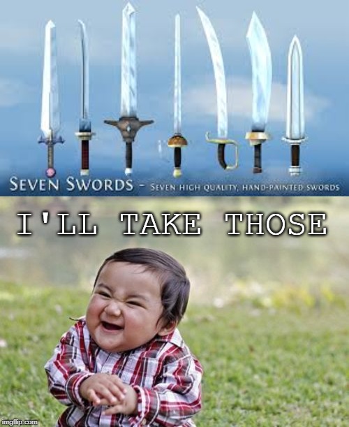 I'LL TAKE THOSE | image tagged in memes,evil toddler | made w/ Imgflip meme maker