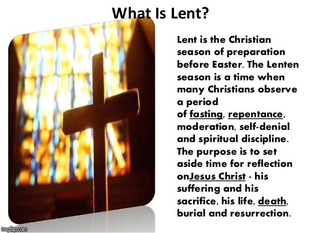 Do only Catholics observe Lent? | image tagged in lent | made w/ Imgflip meme maker