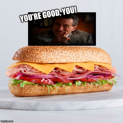 YOU’RE GOOD, YOU! | made w/ Imgflip meme maker