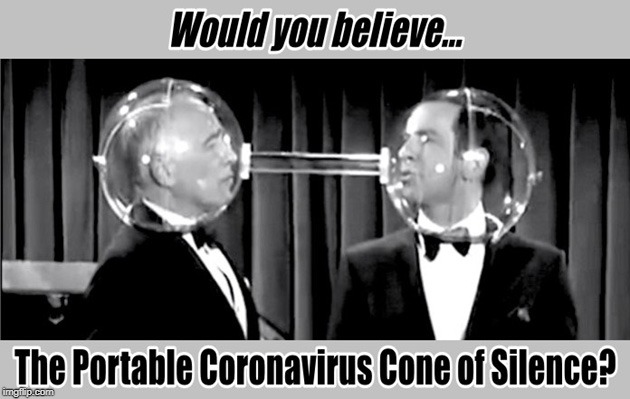 Get Smart! :) | image tagged in get smart,cone of silence,coronavirus,funny memes | made w/ Imgflip meme maker
