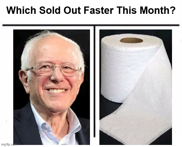 Who Would Win | Which Sold Out Faster This Month? | image tagged in memes,who would win,bernie sanders | made w/ Imgflip meme maker