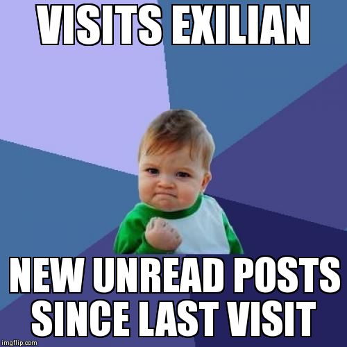 Success Kid Meme | VISITS EXILIAN NEW UNREAD POSTS SINCE LAST VISIT | image tagged in memes,success kid | made w/ Imgflip meme maker