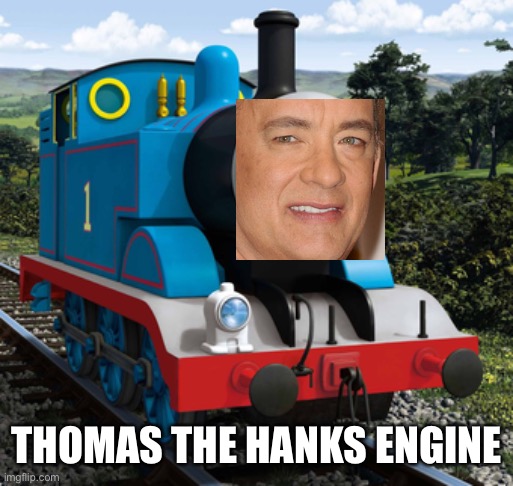Thomas The Tank Engine Dirty Meme
