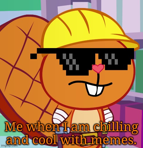 Confused Handy (HTF) | Me when I am chilling and cool with memes. | image tagged in confused handy htf | made w/ Imgflip meme maker