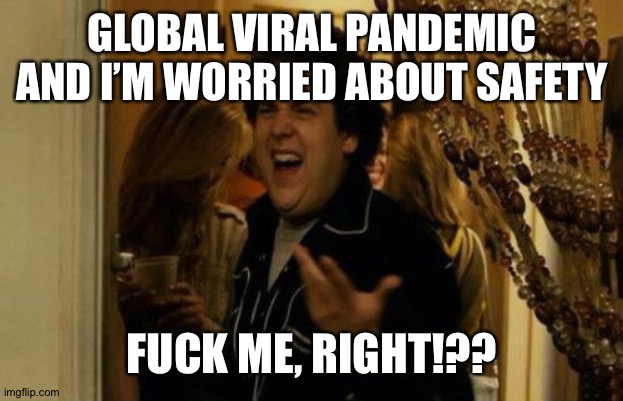 I Know Fuck Me Right Meme Imgflip