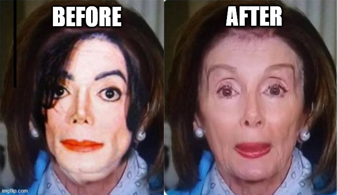 Another Take | AFTER; BEFORE | image tagged in nancy pelosi wtf,pelosi | made w/ Imgflip meme maker