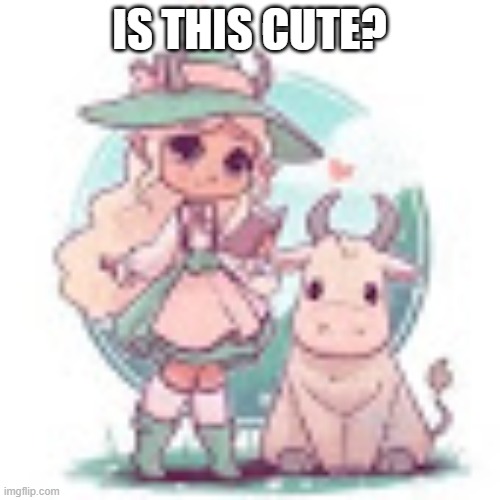 cute? 2 | IS THIS CUTE? | image tagged in cute | made w/ Imgflip meme maker