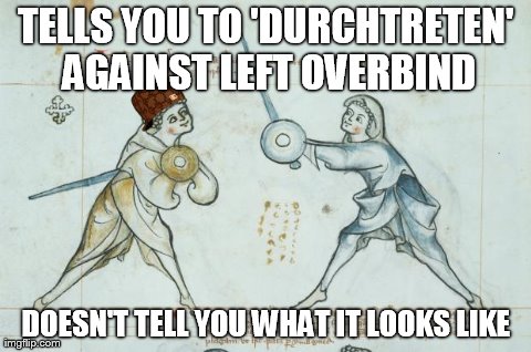 TELLS YOU TO 'DURCHTRETEN' AGAINST LEFT OVERBIND DOESN'T TELL YOU WHAT IT LOOKS LIKE | image tagged in scumbag_i33 | made w/ Imgflip meme maker