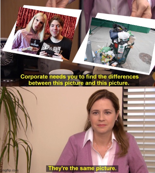 Jeffree and Shane are trash | image tagged in memes,they're the same picture,shane dawson,jeffree star | made w/ Imgflip meme maker