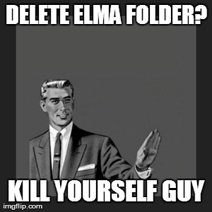 Kill Yourself Guy Meme | DELETE ELMA FOLDER? KILL YOURSELF GUY | image tagged in memes,kill yourself guy | made w/ Imgflip meme maker
