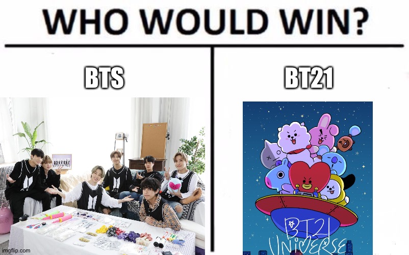 Who Would Win? | BTS; BT21 | image tagged in memes,who would win | made w/ Imgflip meme maker