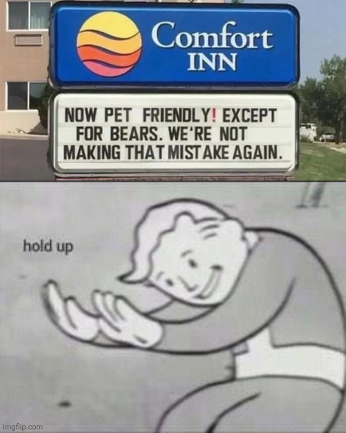 I would like to know who brought bears to a hotel... | image tagged in fallout hold up,memes,funny signs,bears,hotels | made w/ Imgflip meme maker