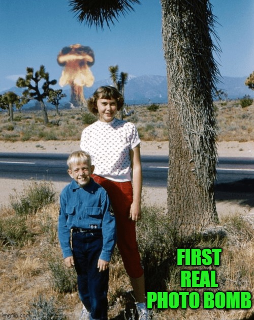 real photo bomb | FIRST REAL PHOTO BOMB | image tagged in bomb,photobomb | made w/ Imgflip meme maker