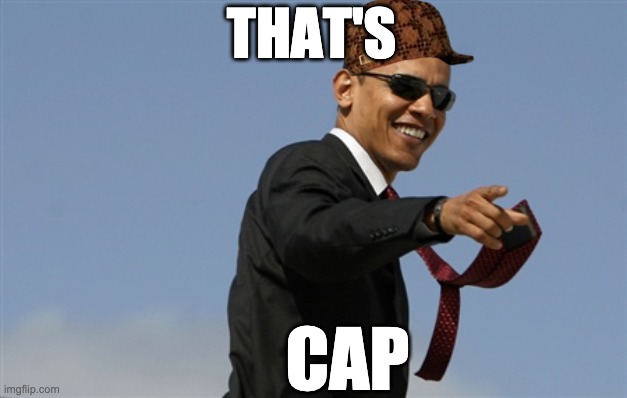 That's CAP | THAT'S; CAP | image tagged in memes,cool obama | made w/ Imgflip meme maker