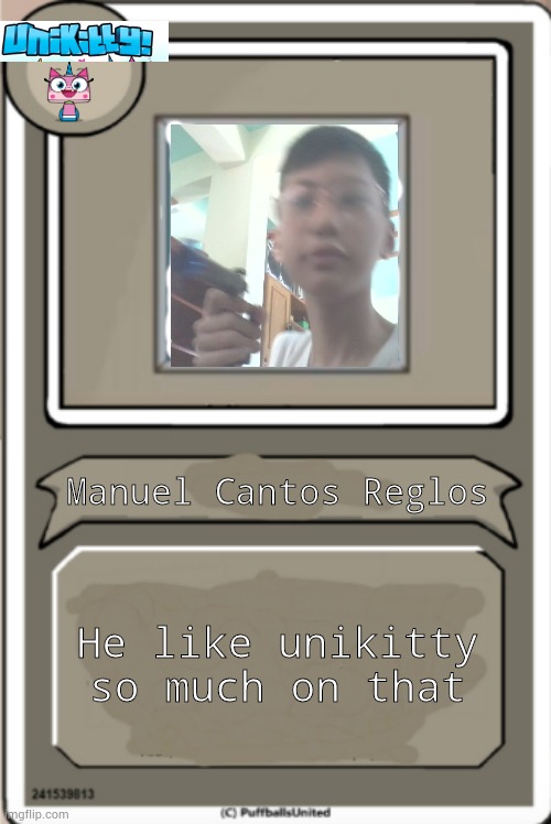 Manuel Bio | Manuel Cantos Reglos; He like unikitty so much on that | image tagged in character bio,manuel,gun | made w/ Imgflip meme maker