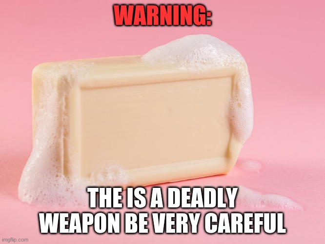 Warning | WARNING:; THE IS A DEADLY WEAPON BE VERY CAREFUL | image tagged in warning | made w/ Imgflip meme maker