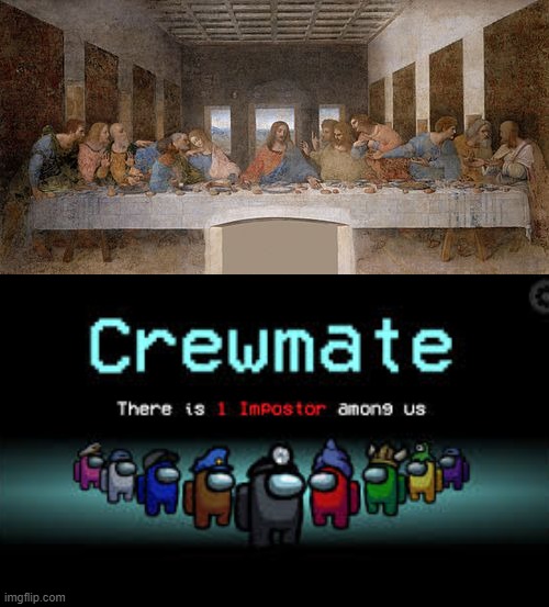 Among us Judas | image tagged in there is 1 imposter among us,jesus,judas,the last supper,last supper | made w/ Imgflip meme maker