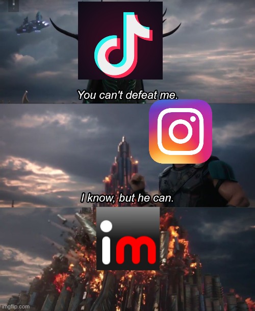 Just you wait boys... | image tagged in i know but he can,stop tiktok | made w/ Imgflip meme maker